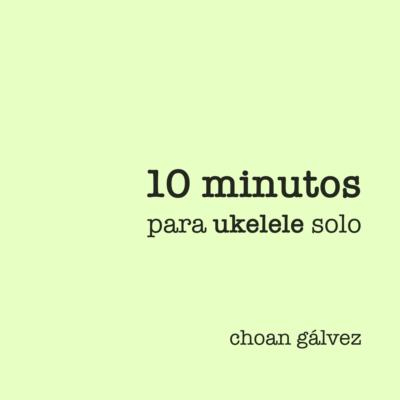 Cover of 10 minutos para ukelele solo